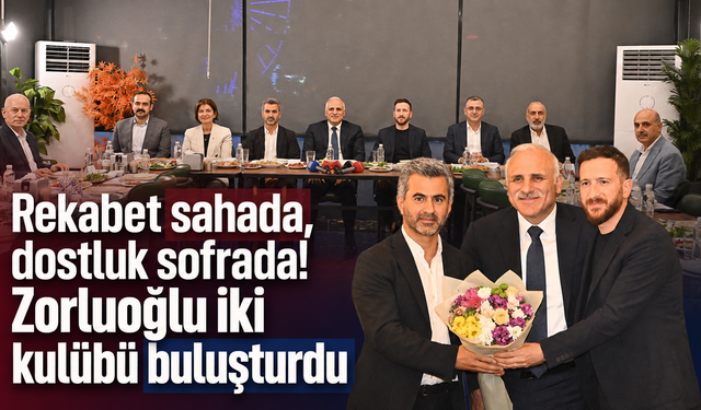 Zorluoğlu’ndan maç öncesi kardeşlik hamlesi!