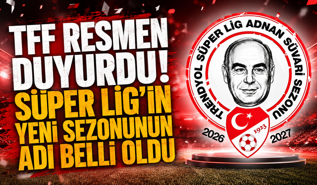 TFF yönetiminden özel karar! Süper Lig'e Adnan Süvari adı verildi
