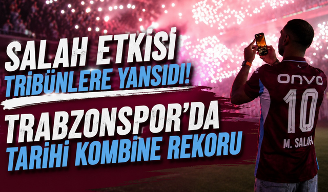 Salah transferi taraftarı harekete geçirdi! Trabzonspor’da rekor geldi