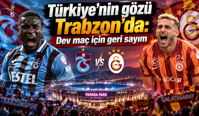 Süper Lig’de bugün 4 maç:Gecenin gözü Trabzon’da