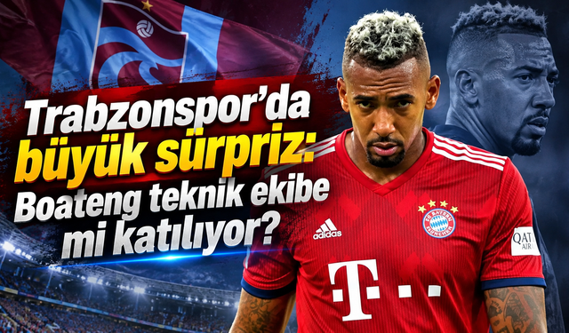 Trabzonspor’un Boateng planı ortaya çıktı