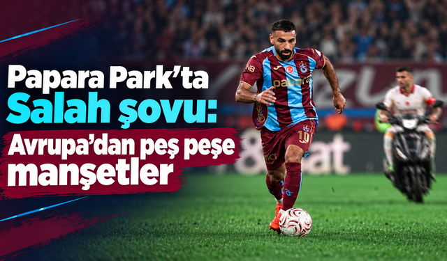 Trabzon’daki şov Avrupa’da manşet