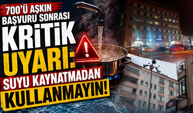 Kaymakamlık uyardı: Şebeke suyunu kaynatmadan kullanmayın