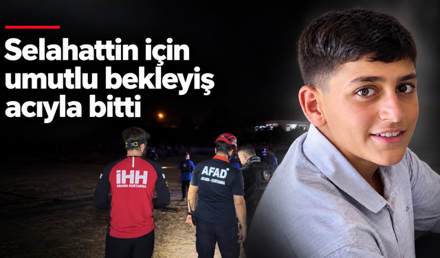 13 yaşındaki Selahattin’den acı haber