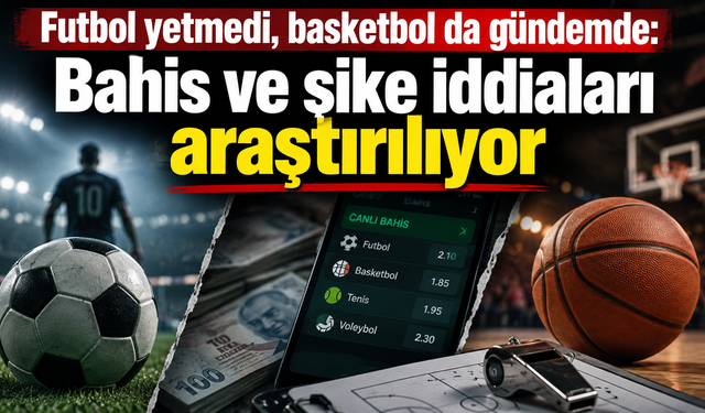 Türk sporunda çember daralıyor:Basketbol da incelemede