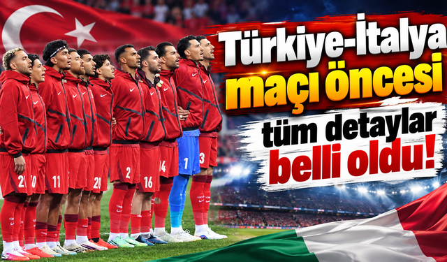 Türkiye-İtalya maçı ne zaman, saat kaçta?