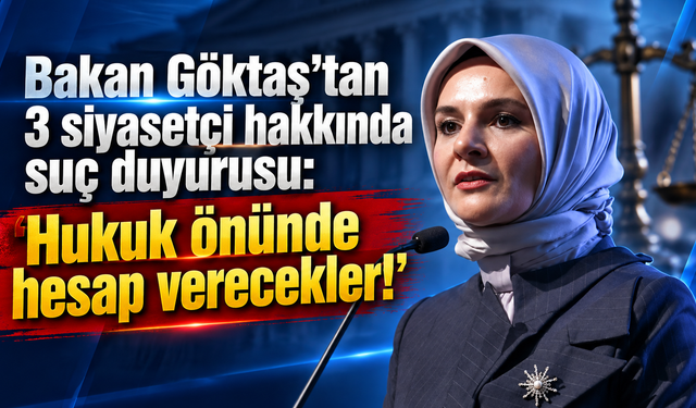 Bakan Göktaş’tan istifa çağrısı ve suç duyurusu!