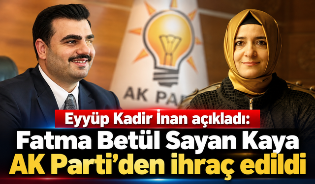 Fatma Betül Sayan Kaya’nın AK Parti üyeliği sona erdi