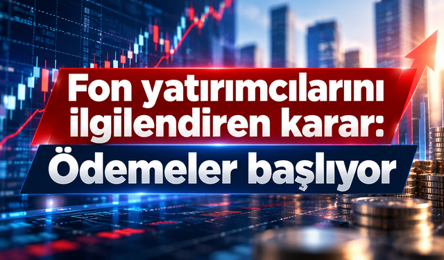 Tasfiye beklenmeyecek: Fon yatırımcılarına erken ödeme