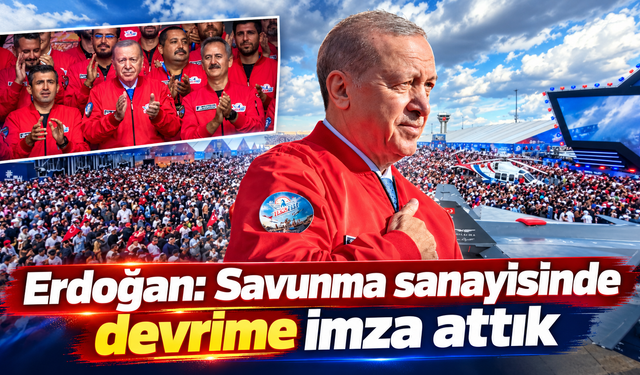 Erdoğan: Türkiye savunma sanayisinde destan yazıyor