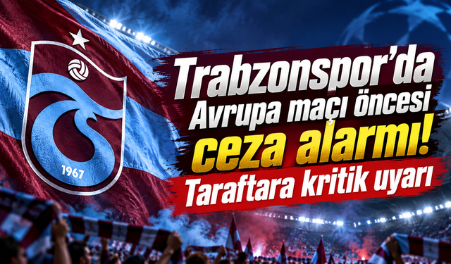 Trabzonspor'dan Finlandiya deplasmanı öncesi UEFA cezası uyarısı!