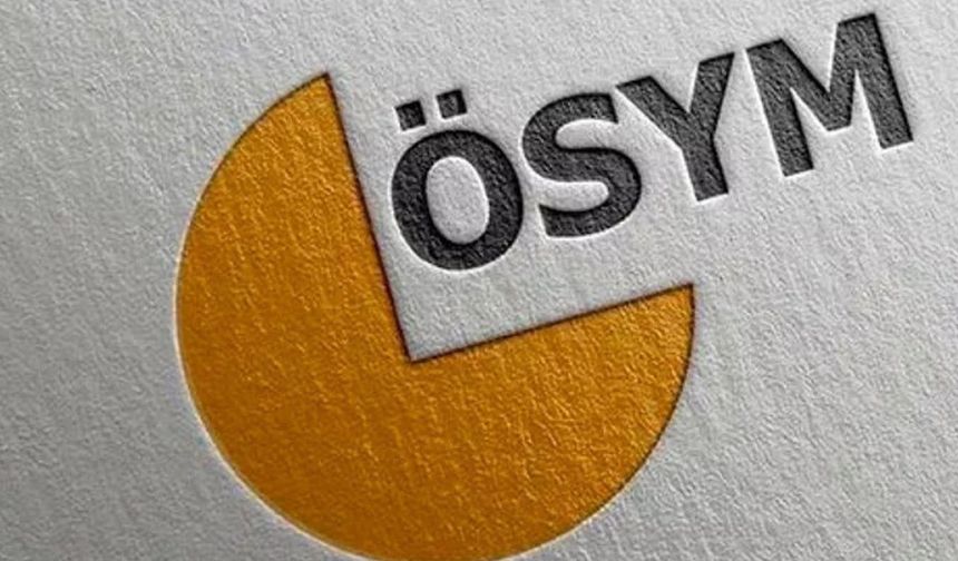 ÖSYM sınav takvimi açıklandı