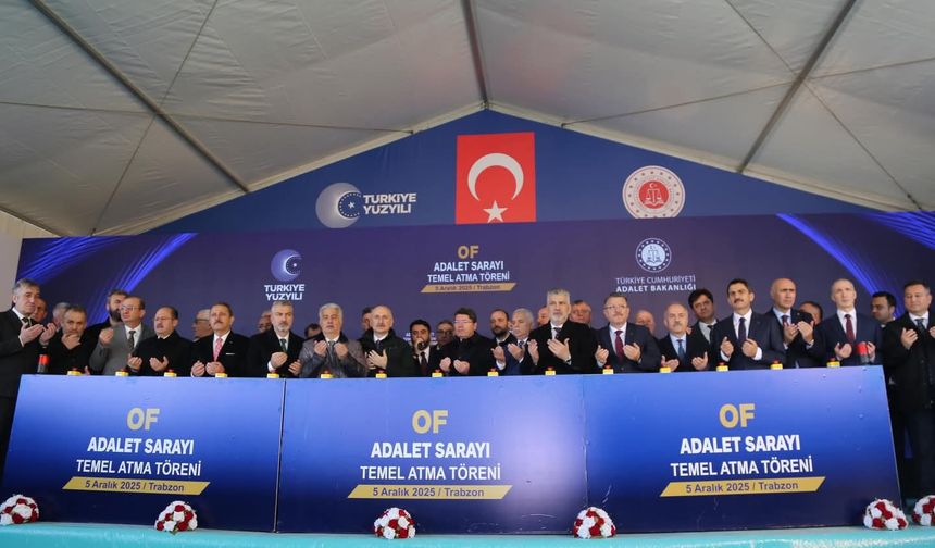 Of’ta Yeni Adalet Sarayı’nın temeli atıldı