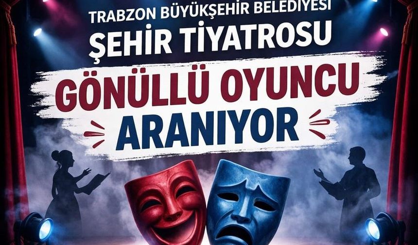 Büyükşehir Tiyatrosu için yeni yetenekler aranıyor
