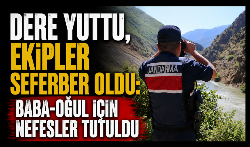 Şavşat'ta umutlu bekleyiş sürüyor! Baba ve oğul için seferberlik