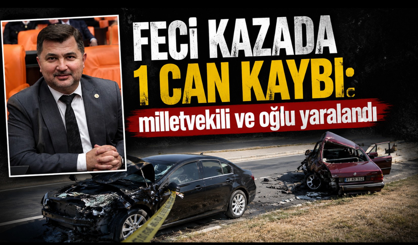 Milletvekilinin kullandığı otomobil ile Tofaş çarpıştı: 1 ölü