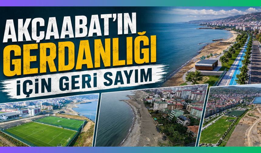 Akçaabat’a 5 kilometrelik yaşam koridoru