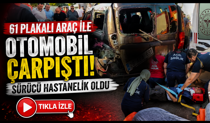 Eynesil'de kavşakta korkutan kaza! 61 plakalı araç kazaya karıştı
