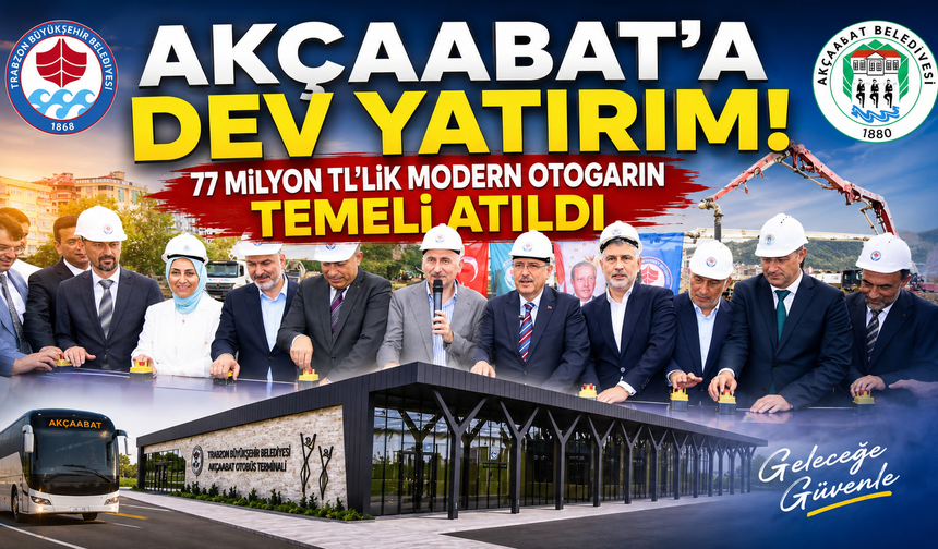 Akçaabat'a dev ulaşım hamlesi! 461 günde tamamlanacak