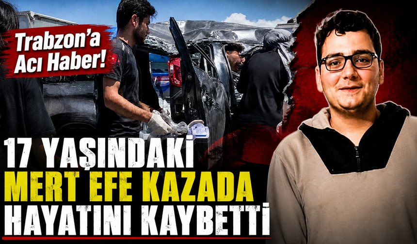 Acı haber Erzincan'dan geldi! Trabzonlu Mert Efe yaşamını yitirdi