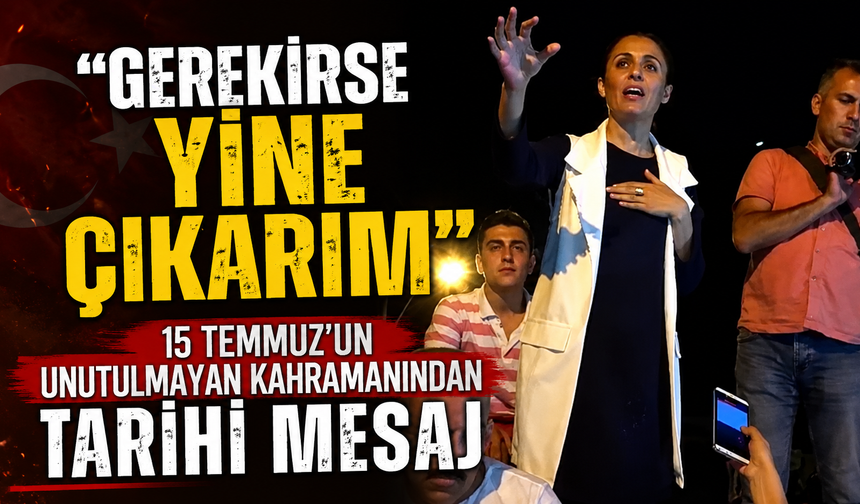 Tankın üzerindeki kahraman konuştu! "Gerekirse yine çıkarım"