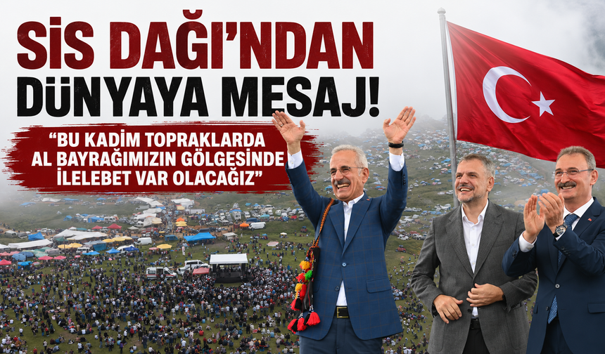 205 yıllık Sis Dağı Şenliği'nde birlik mesajı! "Bu topraklardan vazgeçmeyeceğiz"