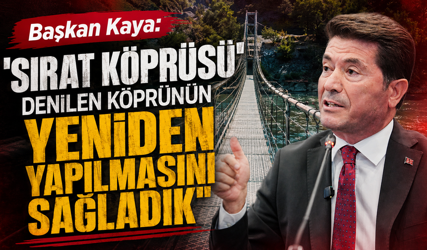 Ahmet Kaya: "DSİ'yi harekete geçirdik, köprü artık yeniden yapılıyor"
