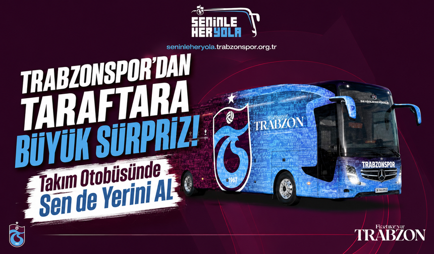 Trabzonspor'dan taraftara tarihi çağrı! Takım otobüsünde sen de yerini al