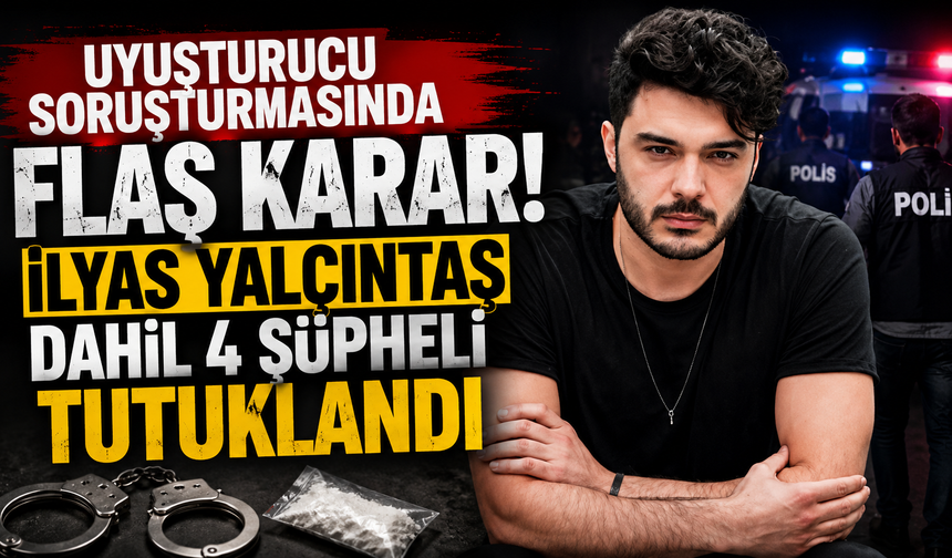 Adliyeden kritik karar! İlyas Yalçıntaş dahil 4 kişi cezaevine gönderildi