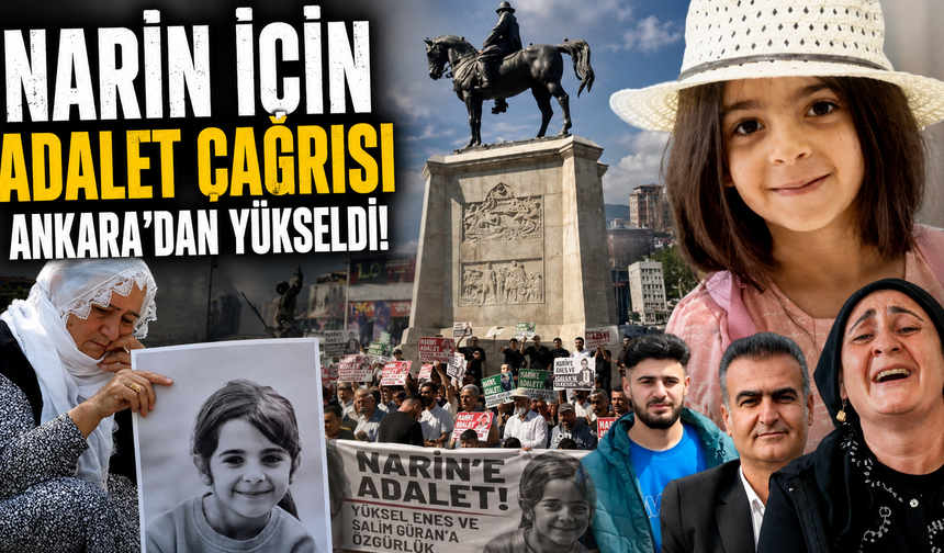Narin için adalet mücadelesi sürüyor! Ankara'dan güçlü çağrı