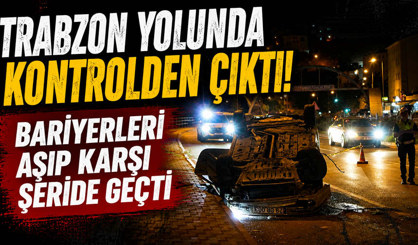 Trabzon yolunda feci kaza!