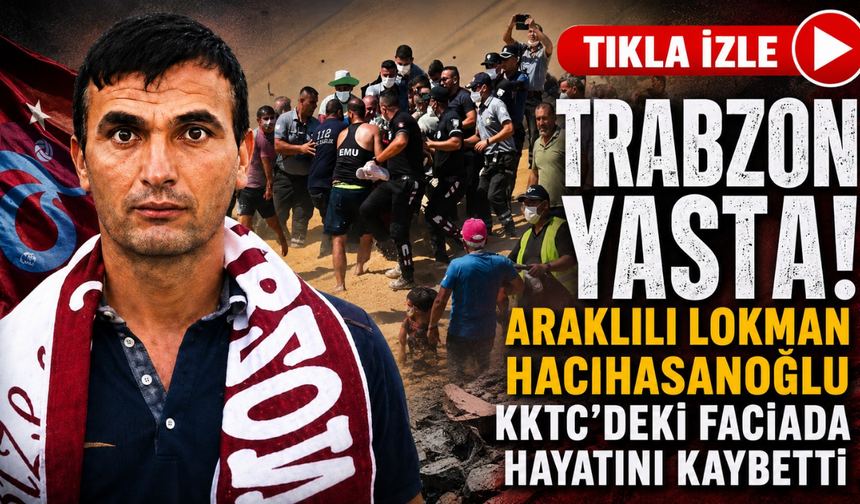 Trabzonlu işçi KKTC'deki silo faciasının kurbanı oldu