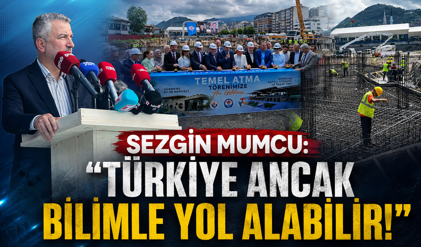 Mumcu: "Bilim ve teknolojiye yatırım,Türkiye'nin geleceğine yatırımdır"