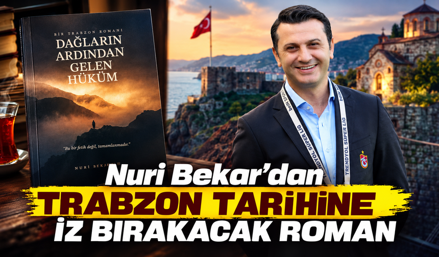 Trabzon’un 1461 sırrı sayfalara taşındı!