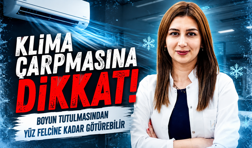Klima serinletirken hasta etmesin! Uzmanlardan hayati uyarılar