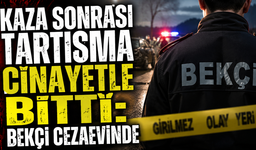 Kaza sonrası çıkan tartışmada tetiğe bastı: Bekçi tutuklandı