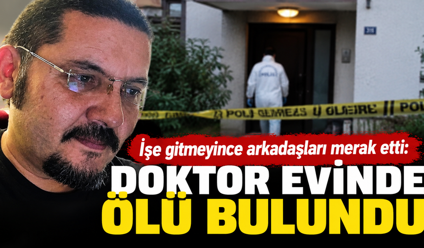 Mesaiye gelmeyen doktordan acı haber