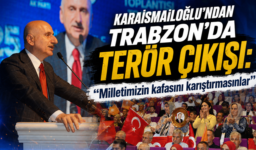Karaismailoğlu Trabzon’dan net konuştu