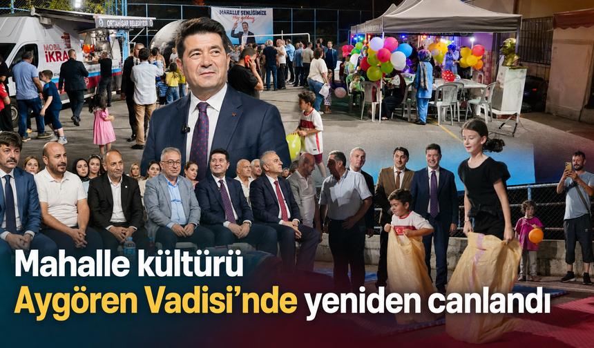 Mahalle şenlikleri Aygören Vadisi’ni buluşturdu