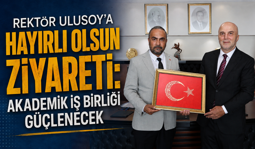 Trabzonlu Rektör Ulusoy’dan yeni dönem mesajı