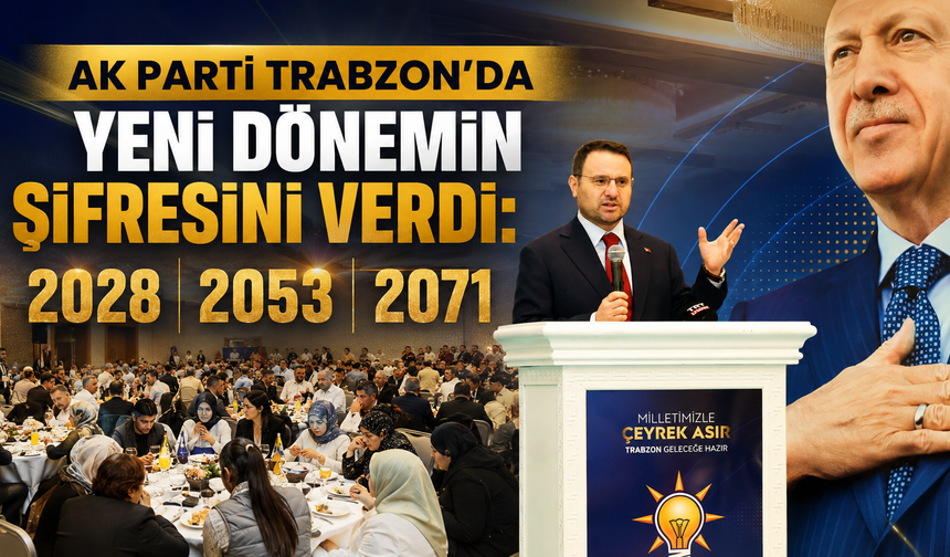 AK Parti’nin 25. yılında Trabzon’dan dikkat çeken mesajlar