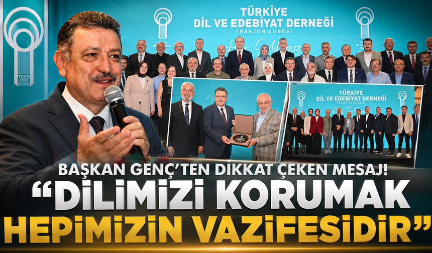 Dil uyarısı Trabzon'dan geldi! Başkan Genç'ten birlik çağrısı