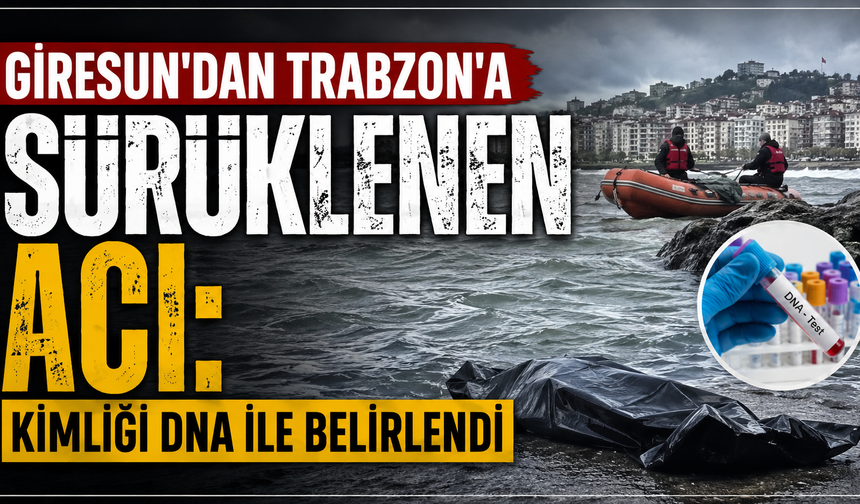 Giresun’daki selin acı haberi Trabzon’dan geldi