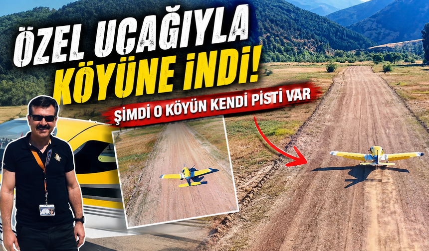 Annesine verdiği söz gerçek oldu! Köyüne uçak pisti yapıldı