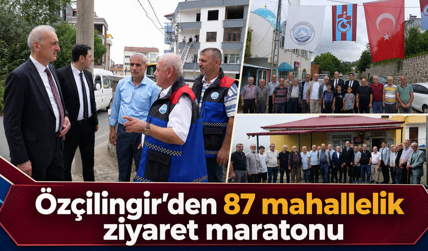 Ortahisar’da 87 mahalle tek tek dinlendi