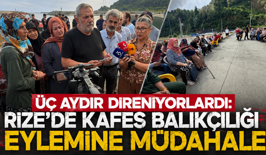 Rize’de balıkçıların 3 aylık direnişinde kritik gün