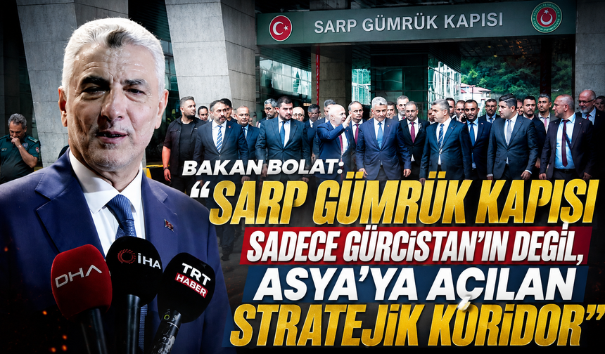 Hopa'daki tır kuyrukları tarih oluyor! Bakan Bolat'tan dev yatırım mesajı