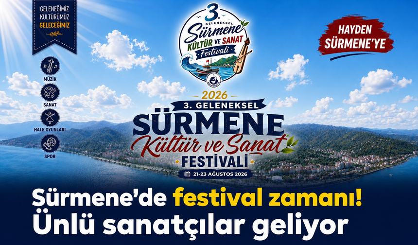 Sürmene’de 3 gün sürecek festival coşkusu!