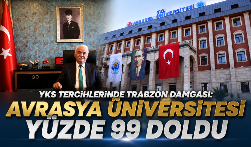 YKS tercihlerinde Avrasya Üniversitesi damgası