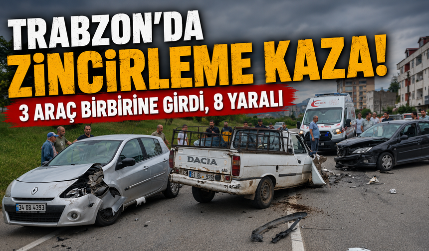 Trabzon’da korkutan zincirleme kaza!